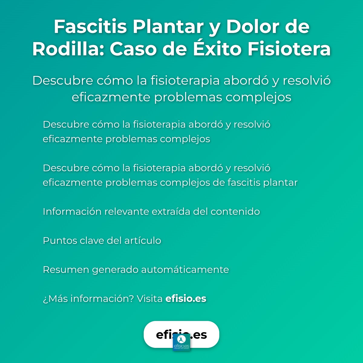 Imagen resumen sobre Fascitis Plantar y Dolor de Rodilla: Caso de Éxito Fisioterapia