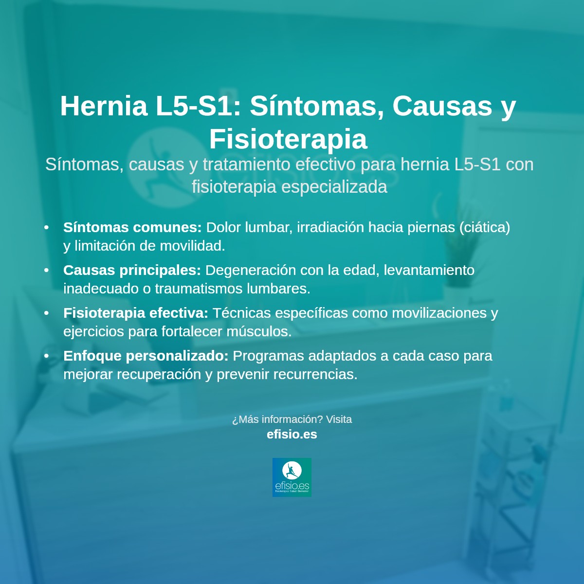 Imagen resumen sobre Hernia Discal L5-S1: Síntomas, Causas y Tratamiento con Fisioterapia