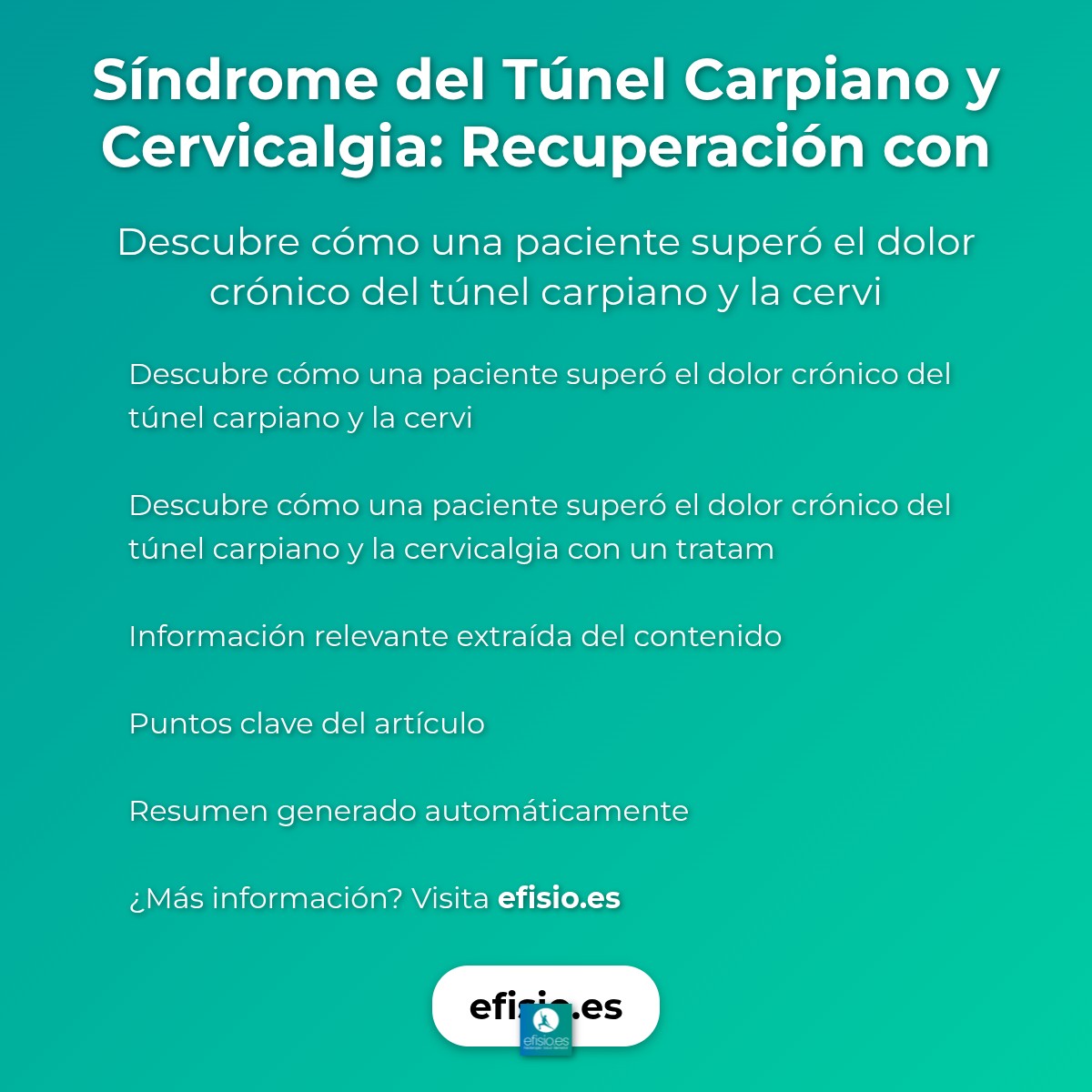 Imagen resumen sobre Síndrome del Túnel Carpiano y Cervicalgia: Recuperación con Terapia Manual