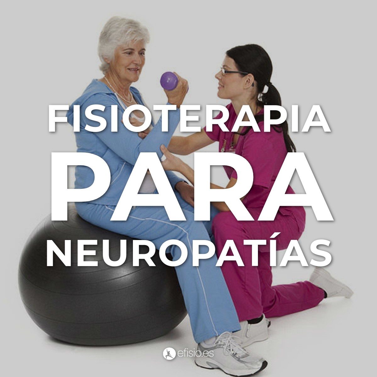 Fisioterapia para Neuropatías